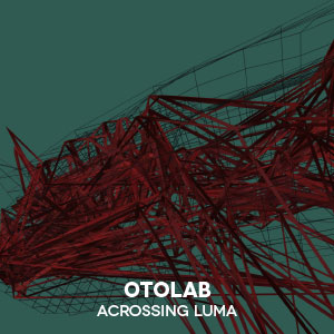Otolab, Acrossing Luma, 2015 — installazione ambientale audiovisiva